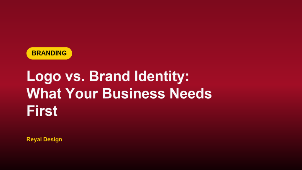 Reyal Design placeholder graphic: Logo vs. Brand Identity: What Your Business Needs First